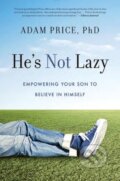 Kniha: He's Not Lazy (Adam Price). Sterling, 2021 Kniha: He's Not Lazy (Adam Price). Sterling, 2021