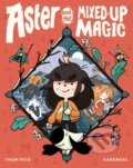 Kniha: Aster and the Mixed-Up Magic (Karensac a Thom Pico). , 2021 Kniha: Aster and the Mixed-Up Magic (Karensac a Thom Pico). , 2021