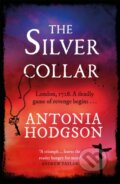 Kniha: The Silver Collar (Antonia Hodgson). Hodder Paperback, 2021 Kniha: The Silver Collar (Antonia Hodgson). Hodder Paperback, 2021