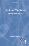 Kniha: Semiotics: The Basics (Daniel Chandler). Routledge, 2022 Kniha: Semiotics: The Basics (Daniel Chandler). Routledge, 2022