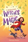 Kniha: A Reluctant Witch's Guide to Magic (Shivaun Plozza). Clarion Books, 2022 Kniha: A Reluctant Witch's Guide to Magic (Shivaun Plozza). Clarion Books, 2022