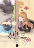 Kniha: A Galaxy Next Door 2 (Gido Amagakure). Kodansha Comics, 2022 Kniha: A Galaxy Next Door 2 (Gido Amagakure). Kodansha Comics, 2022