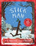 Kniha: Stick Man 15th Anniversary Edition (Julia Donaldson). Alison Green Books, 2022 Kniha: Stick Man 15th Anniversary Edition (Julia Donaldson). Alison Green Books, 2022