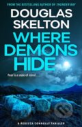 Kniha: Where Demons Hide (Douglas Skelton). Birlinn, 2022 Kniha: Where Demons Hide (Douglas Skelton). Birlinn, 2022
