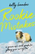 Kniha: Rookie Mistakes (Kelly Bandas). Thomas Nelson Publishers, 2022 Kniha: Rookie Mistakes (Kelly Bandas). Thomas Nelson Publishers, 2022