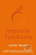 Kniha: Impostor Syndrome (Kathy Wang). Verve, 2022 Kniha: Impostor Syndrome (Kathy Wang). Verve, 2022