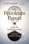 Kniha: The Petroleum Papers (Geoff Dembicki). , 2022 Kniha: The Petroleum Papers (Geoff Dembicki). , 2022