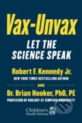 Kniha: Vax-Unvax (Brian Hooker a Robert F. Kennedy Jr.). , 2023 Kniha: Vax-Unvax (Brian Hooker a Robert F. Kennedy Jr.). , 2023