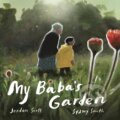 Kniha: My Baba's Garden (Jordan Scott). Walker books, 2023 Kniha: My Baba's Garden (Jordan Scott). Walker books, 2023