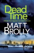 Kniha: Dead Time (Matt Brolly). Canelo, 2021 Kniha: Dead Time (Matt Brolly). Canelo, 2021