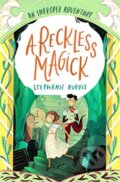 Kniha: A Reckless Magick: An Improper Adventure 3 (Stephanie Burgis). Piccadilly, 2021 Kniha: A Reckless Magick: An Improper Adventure 3 (Stephanie Burgis). Piccadilly, 2021