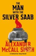 Kniha: The Man with the Silver Saab (Alexander McCall Smith). Abacus, 2022 Kniha: The Man with the Silver Saab (Alexander McCall Smith). Abacus, 2022