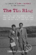 Kniha: The Tin Ring (Zdenka Fantlova). McNidder & Grace, 2022 Kniha: The Tin Ring (Zdenka Fantlova). McNidder & Grace, 2022