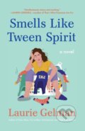 Kniha: Smells Like Tween Spirit (Laurie Gelman). St. Martin´s Press, 2023 Kniha: Smells Like Tween Spirit (Laurie Gelman). St. Martin´s Press, 2023