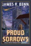 Kniha: Proud Sorrows (JamesR. Benn). Soho Press, 2023 Kniha: Proud Sorrows (JamesR. Benn). Soho Press, 2023