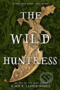 Kniha: The Wild Huntress (Emily Lloyd-Jones). , 2024 Kniha: The Wild Huntress (Emily Lloyd-Jones). , 2024