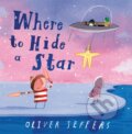 Kniha: Where To Hide A Star (Oliver Jeffers). , 2024 Kniha: Where To Hide A Star (Oliver Jeffers). , 2024
