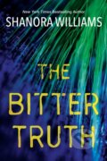 Kniha: The Bitter Truth (Shanora Williams). Kensington Publishing Corporation, 2024 Kniha: The Bitter Truth (Shanora Williams). Kensington Publishing Corporation, 2024