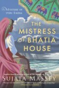 Kniha: The Mistress of Bhatia House (Sujata Massey). Soho Press, 2024 Kniha: The Mistress of Bhatia House (Sujata Massey). Soho Press, 2024