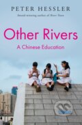 Kniha: Other Rivers (Peter Hessler). Atlantic Books, 2024 Kniha: Other Rivers (Peter Hessler). Atlantic Books, 2024