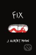 Kniha: Fix (J. Albert Mann). , 2021 Kniha: Fix (J. Albert Mann). , 2021