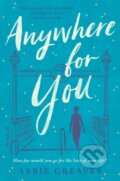 Kniha: Anywhere for You (Abbie Greaves). William Morrow, 2021 Kniha: Anywhere for You (Abbie Greaves). William Morrow, 2021