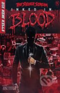 Kniha: Ice Nine Kills: Inked in Blood (Ice Nine Kills, Steve Foxe a Z2 Comics). Z2 Comics, 2021 Kniha: Ice Nine Kills: Inked in Blood (Ice Nine Kills, Steve Foxe a Z2 Comics). Z2 Comics, 2021