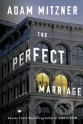 Kniha: The Perfect Marriage (Adam Mitzner). Thomas & Mercer, 2021 Kniha: The Perfect Marriage (Adam Mitzner). Thomas & Mercer, 2021