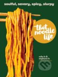 Kniha: That Noodle Life (Mike Le a Stephanie Le). Workman Publishing, 2022 Kniha: That Noodle Life (Mike Le a Stephanie Le). Workman Publishing, 2022
