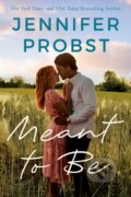 Kniha: Meant to Be (Jennifer Probst). , 2022 Kniha: Meant to Be (Jennifer Probst). , 2022