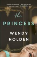 Kniha: The Princess (Wendy Holden). Mountain Leopard Press, 2023 Kniha: The Princess (Wendy Holden). Mountain Leopard Press, 2023