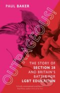 Kniha: Outrageous! (Paul Baker). Reaktion Books, 2023 Kniha: Outrageous! (Paul Baker). Reaktion Books, 2023