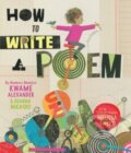Kniha: How to Write a Poem (Deanna Nikaido a Kwame Alexander). Quill Tree Books, 2023 Kniha: How to Write a Poem (Deanna Nikaido a Kwame Alexander). Quill Tree Books, 2023