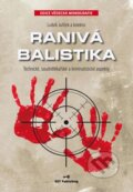 Kniha: Ranivá balistika (Ludvík Juříček). Key publishing, 2017 Kniha: Ranivá balistika (Ludvík Juříček). Key publishing, 2017