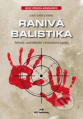 Ranivá balistika - Ludvík Juříček, Key publishing, 2017