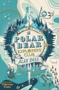 Kniha: The Polar Bear Explorers' Club (Alex Bell). Faber and Faber, 2017 Kniha: The Polar Bear Explorers' Club (Alex Bell). Faber and Faber, 2017