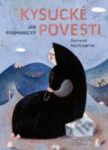 Kniha: Kysucké povesti (Ján Podmanický). Vydavateľstvo Matice slovenskej, 2017 Kniha: Kysucké povesti (Ján Podmanický). Vydavateľstvo Matice slovenskej, 2017