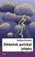 Kniha: Dědeček potrkal jelena (Radkin Honzák). Galén, 2017 Kniha: Dědeček potrkal jelena (Radkin Honzák). Galén, 2017