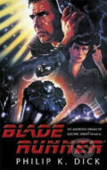 Kniha: Blade Runner (Philip K. Dick). Orion, 2017 Kniha: Blade Runner (Philip K. Dick). Orion, 2017