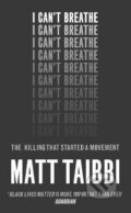 Kniha: I Can't Breathe (Matt Taibbi). Ebury, 2017 Kniha: I Can't Breathe (Matt Taibbi). Ebury, 2017