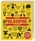 Kniha: Das Philosophie-Buch (Clive Hill, Douglas Burnham, John Marenbon, Marcus Weeks a Will Buckingham). Dorling Kindersley, 2011 Kniha: Das Philosophie-Buch (Clive Hill, Douglas Burnham, John Marenbon, Marcus Weeks a Will Buckingham). Dorling Kindersley, 2011