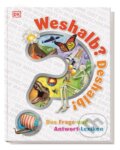 Kniha: Weshalb? Deshalb! (Dorling Kindersley). Dorling Kindersley, 2015 Kniha: Weshalb? Deshalb! (Dorling Kindersley). Dorling Kindersley, 2015