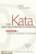 Kniha: Die Kata des Weltmarktführers (Mike Rother). Campus Verlag, 2013 Kniha: Die Kata des Weltmarktführers (Mike Rother). Campus Verlag, 2013