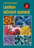 Kniha: Lexikon léčivých kamenů (Josef Pavel Kreperát). Granit, 2017 Kniha: Lexikon léčivých kamenů (Josef Pavel Kreperát). Granit, 2017