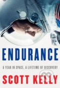 Kniha: Endurance (Scott Kelly). Doubleday, 2017 Kniha: Endurance (Scott Kelly). Doubleday, 2017