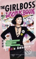 Kniha: The Girlboss Workbook (Sophia Amoruso). Portfolio, 2017 Kniha: The Girlboss Workbook (Sophia Amoruso). Portfolio, 2017