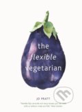 Kniha: The Flexible Vegetarian (Jo Pratt). Frances Lincoln, 2017 Kniha: The Flexible Vegetarian (Jo Pratt). Frances Lincoln, 2017