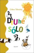 Kniha: Druhé sólo (Ctibor Štítnický). Regent, 2017 Kniha: Druhé sólo (Ctibor Štítnický). Regent, 2017