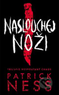 Kniha: Naslouchej noži (Patrick Ness). #booklab, 2018 Kniha: Naslouchej noži (Patrick Ness). #booklab, 2018
