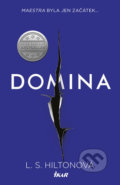Kniha: Domina (L.S. Hilton). Ikar CZ, 2017 Kniha: Domina (L.S. Hilton). Ikar CZ, 2017